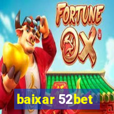 baixar 52bet